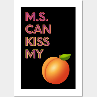 M.S. Can Kiss My... Posters and Art